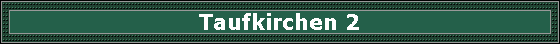 Taufkirchen 2